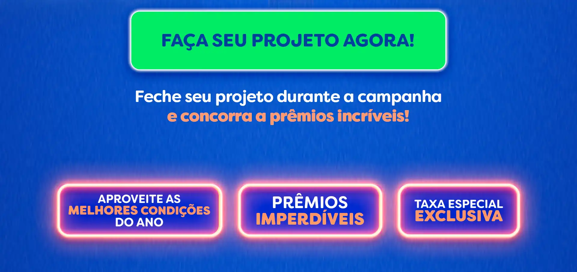 Faça seu projeto agora!